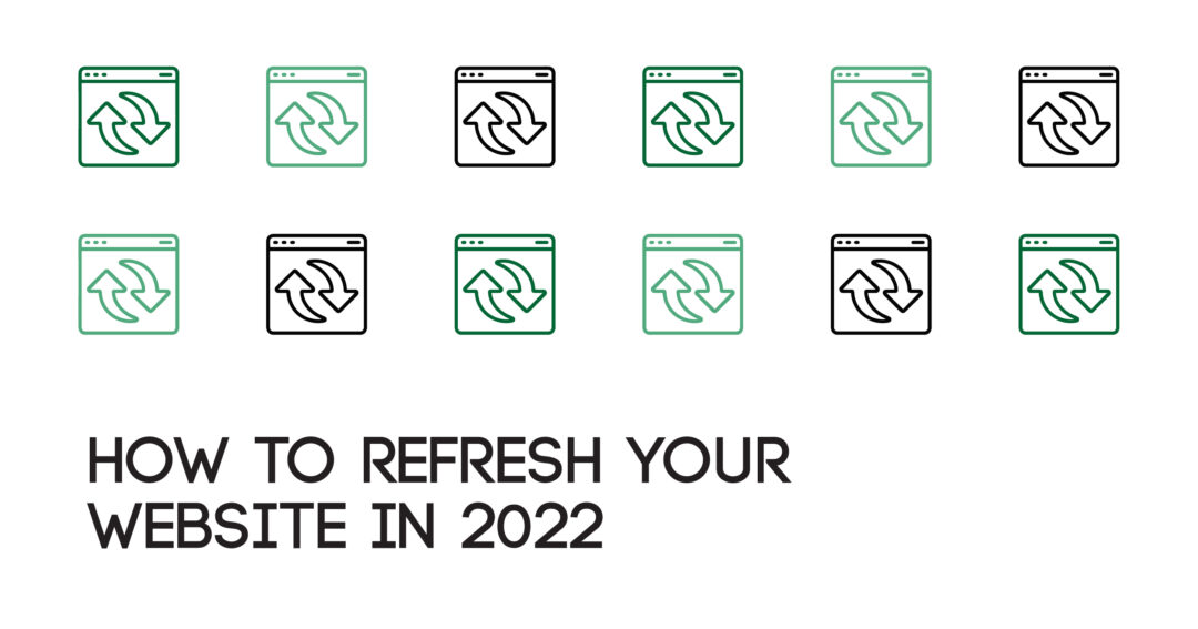 How to Refresh Your Website in 2022