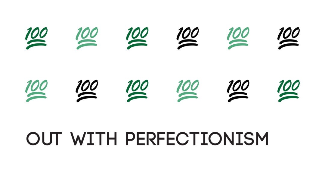 Out With Perfectionism