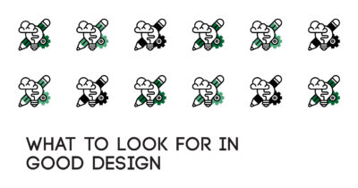 What to Look for in Good Design￼