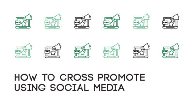 How to Cross Promote Using Social Media