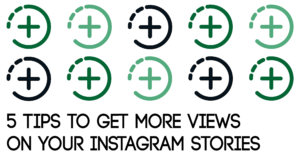 5 Tips to Get More Views on Your Instagram Stories