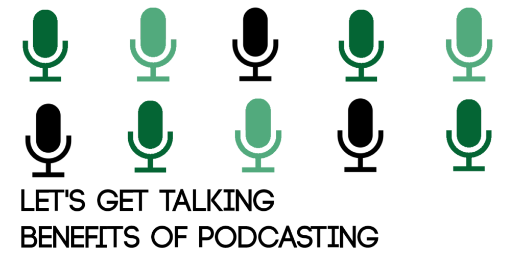 Benefits of Podcasting