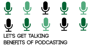 Benefits of Podcasting