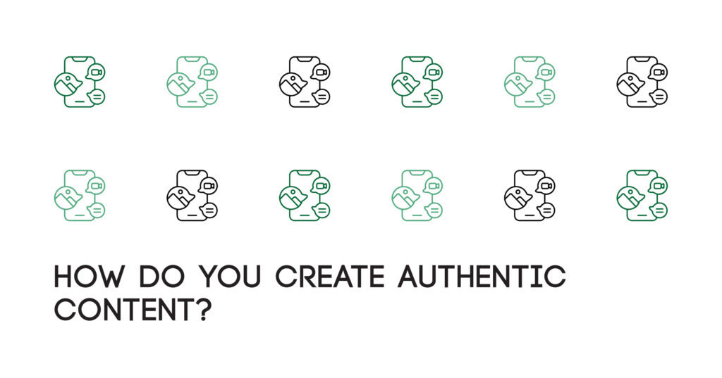 How to Create Authentic Content