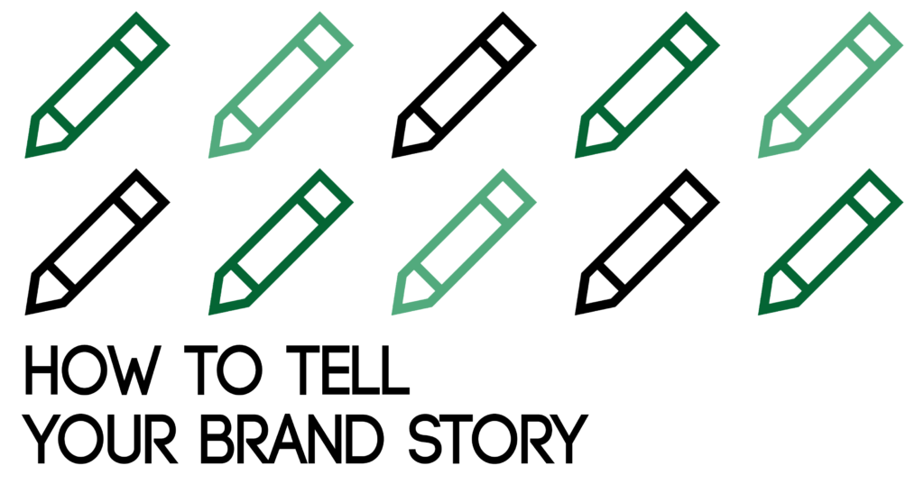 How to Tell Your BRAND STORY