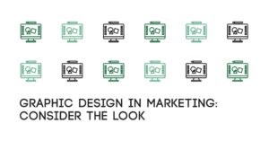 Graphic Design in Marketing Consider the Look Marketing TEA